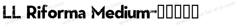 LL Riforma Medium字体转换